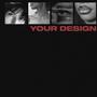 Your Design (Explicit)