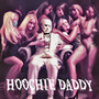 Hoochie Daddy (Explicit)