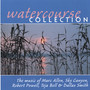 The Watercourse Collection: The Music of Marc Allen, Sky Canyon, Robert Powell, and Friends