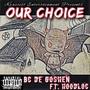 Our Choice (feat. HoodLoc) [Explicit]