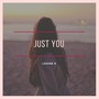 Just You