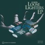 Loose Lighters EP