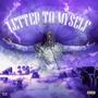 Letter To Myself (Explicit)