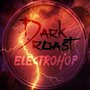 Dark Roast Electrohop