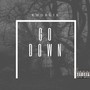 Go Down (Explicit)