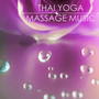 Thai Yoga Massage Music: Background Atmospheric Songs, Massage Therapy Atmospheres