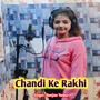 Chandi Ke Rakhi