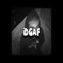 IDGAF (Explicit)