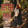 Better Man (feat. Dan Wood)