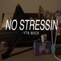 No Stressin (Explicit)