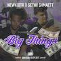 Big Things (Explicit)