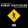 Human Trafficking (feat. Neno Banks) [Explicit]