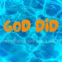 God Did (feat. Vennisay & Vinnylovesjesus)