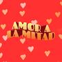 Amor a la Mitad (feat. Lightning Rose Doll & Laharl Square)