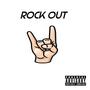 Rock Out (Explicit)