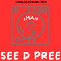 See D Pree (feat. Jman) [Explicit]