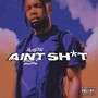 Ain't **** (Explicit)