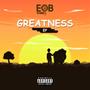 GREATNESS EP (Explicit)