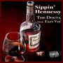 Sippin' Hennessy (feat. Eazy Vee) [Explicit]