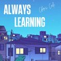 Always Learning (Explicit)