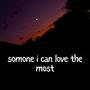 someone i can love the most (Instrumental)