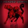 3 Headed Demon (Explicit)