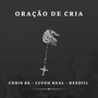 Oração de Cria (Explicit)