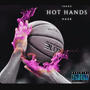 Hot Hands (Explicit)