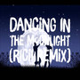 Dancing in the Moonlight (Ricii Remix)