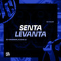 Senta Levanta (Explicit)