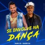 Se Envolve na Dança