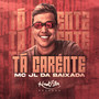 Tá Carente (Explicit)