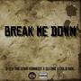 Break Me Down (feat. Eli One & Cold Boil) [Explicit]