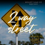 2 Way Street (Explicit)