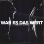 War es das wert