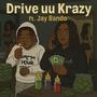 Drive uu Krazy (feat. Jay Bando) [Explicit]