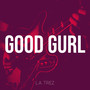 Good Gurl (Explicit)