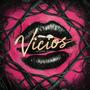 Vicios (feat. Jose De Alva) [Explicit]