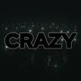 Crazy (Explicit)