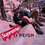 SUPREME I REIGN (Explicit)