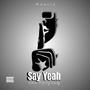 Say Yeah (feat. Dj Dicky) [GqomBootleg]