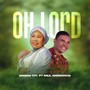 Oh Lord (feat. Paul Nwokocha)