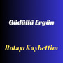 Rotayı Kaybettim