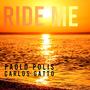 Ride Me (feat. Carlos Gatto)