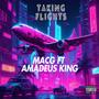 Taking Flights (feat. Amadeus King) [Explicit]