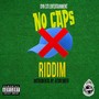 NO CAPS RIDDIM (Explicit)