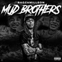 Mud Brothers (Explicit)