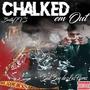 CHALKED EM OUT (feat. BullyTVS) [Explicit]