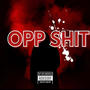 OPP **** (feat. Xjaychance) [Explicit]