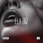 Ela Diz (Explicit)